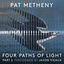 Cover Pat Metheny: Four Paths of Light, Pt. 2