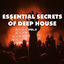 Cover Essential Secrets of Deep House, Vol 5