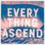 Cover Everything Ascend