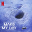 Cover Make My Day (Soundtrack from the Netflix Series)
