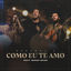 Cover Como Eu Te Amo (Ao Vivo)