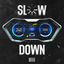 Cover Slow Down