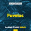 Cover Favelas (La Fine Equipe Remix)