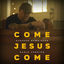 Cover Come Jesus Come