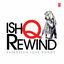 Cover Ishq Rewind - Evergreen Love Songs