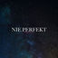 Cover Nie perfekt