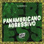Cover Panamericano Agressivo