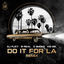 Cover Do It For LA (LAFC Anthem) (feat. Kid Ink) (Remix)