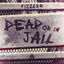 Cover Dead Or In Jail