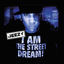 Cover I Am The Street Dream
