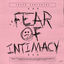 Cover FEAR OF INTIMACY