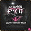 Cover Fuck It (I Don't Want You Back)