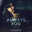Cover Always You (ไม่เคยไม่รัก) (Original Soundtrack From "นิ่งเฮียก็หาว่าซื่อ" cutie pie series)