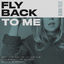 Cover Fly Back to Me