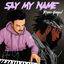 Cover Say My Name (feat. Alex Ckj) [Remix Gouyad]