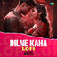Cover Dilne Kaha (Lofi)