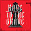Cover Rave To The Grave