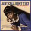 Cover Just Call, Don't Text