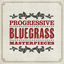 Cover Progressive Bluegrass Masterpieces