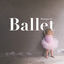 Cover Musique de Ballet pour Petites Oreilles