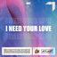 Cover I Need Your Love