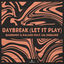 Cover Daybreak (Let It Play)