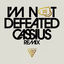 Cover I'm Not Defeated (Cassius Remix)