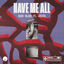 Cover Have Me All