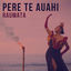 Cover Pere Te Auahi (Radio Edit)