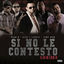 Cover Si No Le Contesto (Remix)