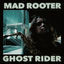 Cover Mad Rooter / Ghost Rider