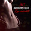 Cover 50 Amour tantrique - Zen sensualité: Énergie sexuelle, Yoga kundalini, Massage érotique, musique d'ambiance pour faire l'amour