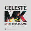 Cover Stop This Flame (Celeste x MK)