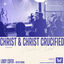 Cover Christ And Christ Crucified (Live)