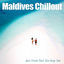 Cover Maldives Chillout (Beach Paradise Island Relax Lounge Music)