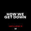 Cover How We Get Down