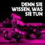 Cover Denn sie wissen, was sie tun