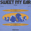 Cover Sweet My Ear