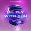 Cover I'll Fly With You (L'Amour Toujours)