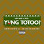 Cover Yung Totoo?