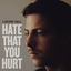 Cover Hate That You Hurt