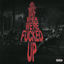 Cover We Only Talk About Real Shit When We're Fucked Up