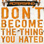 Cover Don't become the thing you hated