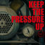 Cover Keep the Pressure Up