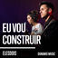Cover Eu Vou Construir (Ao Vivo)