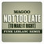 Cover Not Too Late (To Make It Right) [Funk Leblanc Remix]