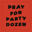 Cover Pray For Party Dozen