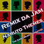 Cover Remix Da Jam (Naruto Themes)