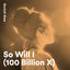 Cover So Will I (100 Billion X)