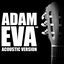 Cover Adam and Eva (Acoustic Version)